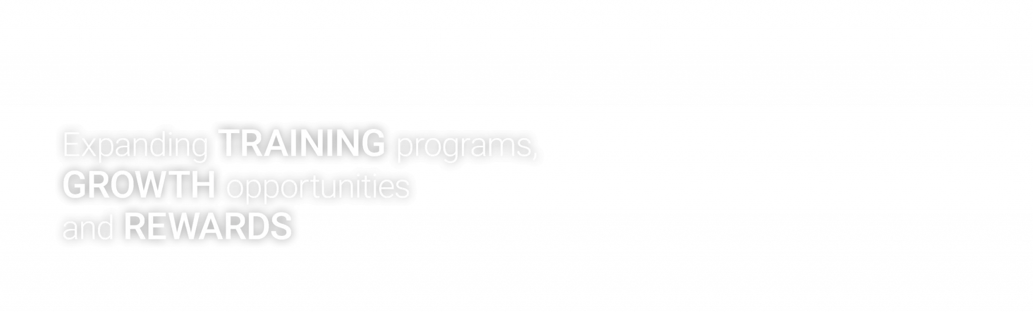 Expanding training programs, growth opportunities, and rewards