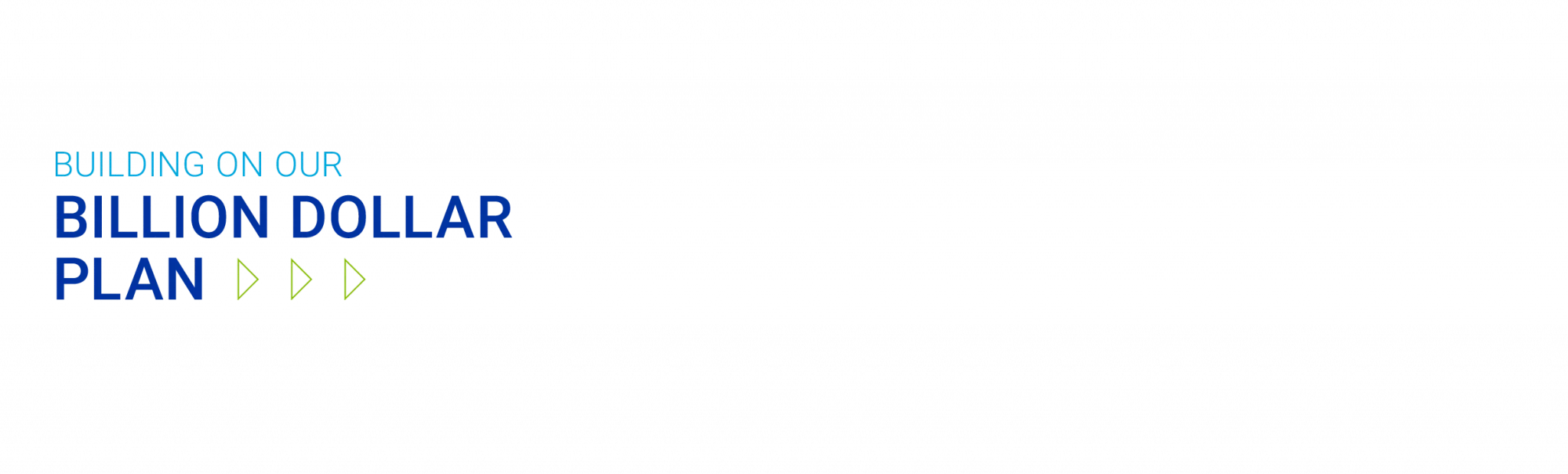 Building on our Billion Dollar Plan